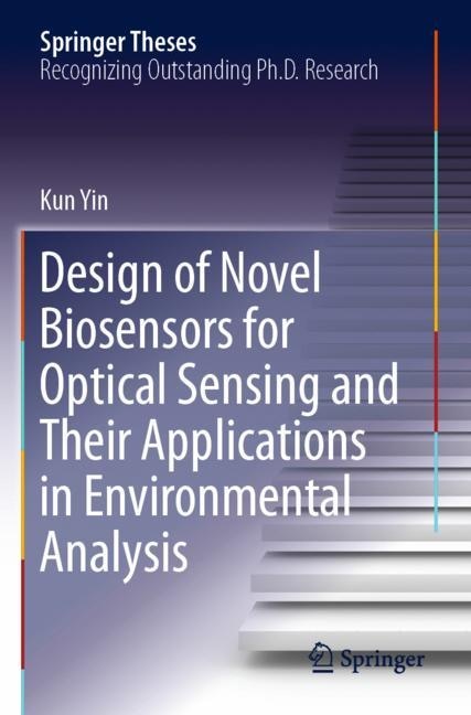 Front cover_Design Of Novel Biosensors For Optical Sensing And Their Applications In Environmental Analysis