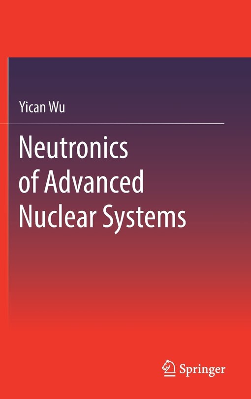Couverture_Neutronics Of Advanced Nuclear Systems