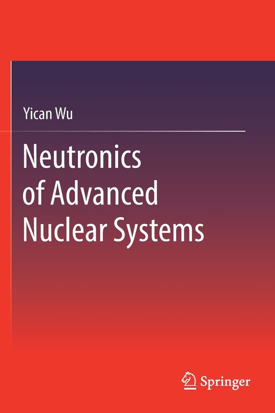 Neutronics Of Advanced Nuclear Systems
