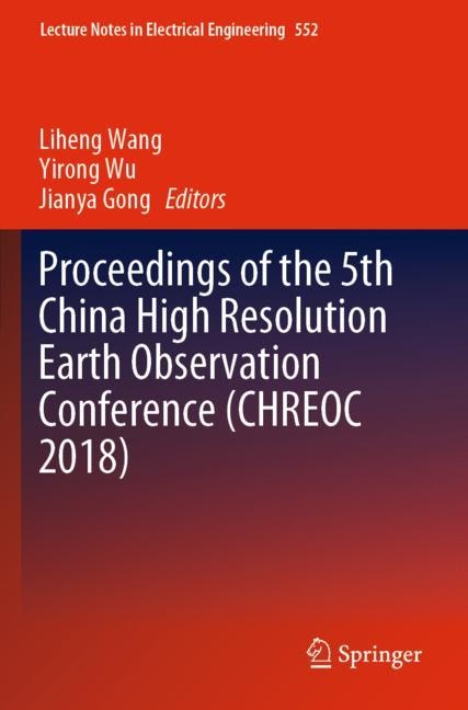 Front cover_Proceedings Of The 5th China High Resolution Earth Observation Conference (chreoc 2018)