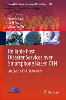 Couverture_Reliable Post Disaster Services Over Smartphone Based Dtn