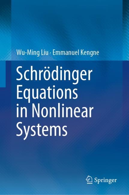 Schrodinger Equations In Nonlinear Systems