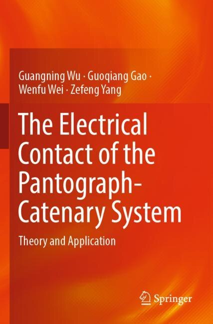 Front cover_The Electrical Contact Of The Pantograph-catenary System