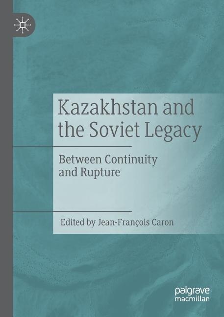 Couverture_Kazakhstan and the Soviet Legacy