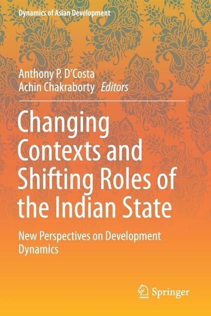 Front cover_Changing Contexts and Shifting Roles of the Indian State