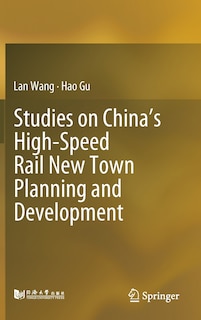 Couverture_Studies On China's High-speed Rail New Town Planning And Development