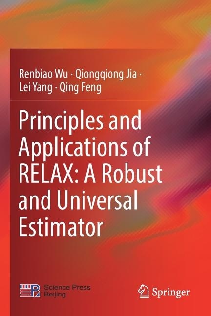 Principles and Applications of RELAX: A Robust and Universal Estimator