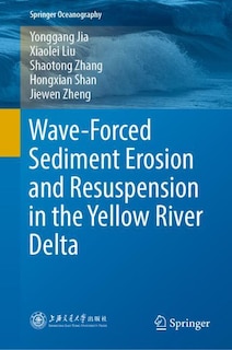 Couverture_Wave-forced Sediment Erosion And Resuspension In The Yellow River Delta