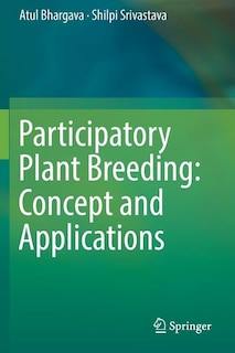 Participatory Plant Breeding: Concept and Applications