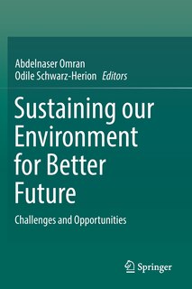 Sustaining Our Environment For Better Future: Challenges And Opportunities