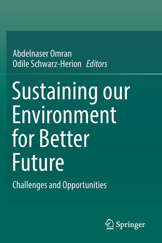 Sustaining Our Environment For Better Future: Challenges And Opportunities