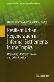 Front cover_Resilient Urban Regeneration In Informal Settlements In The Tropics