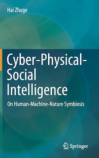 Cyber-Physical-Social Intelligence: On Human-Machine-Nature Symbiosis