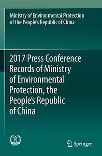 Couverture_2017 Press Conference Records Of Ministry Of Environmental Protection, The People's Republic Of China