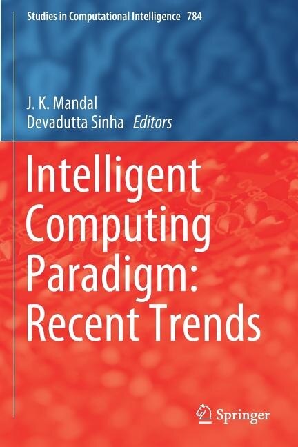 Intelligent Computing Paradigm: Recent Trends