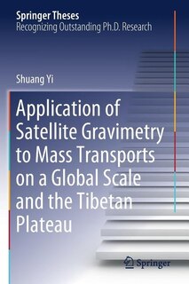Application of Satellite Gravimetry to Mass Transports on a Global Scale and the Tibetan Plateau