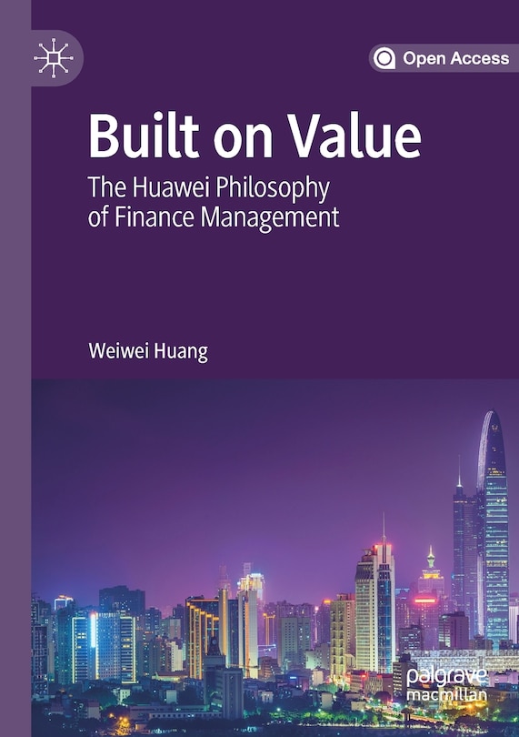 Built On Value: The Huawei Philosophy Of Finance Management