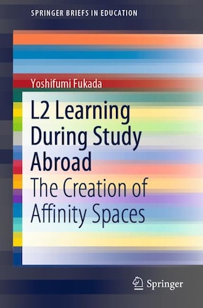 L2 Learning During Study Abroad: The Creation Of Affinity Spaces