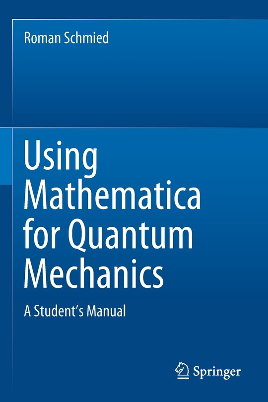 Front cover_Using Mathematica For Quantum Mechanics