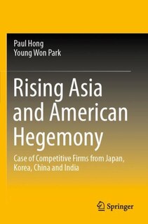 Front cover_Rising Asia And American Hegemony