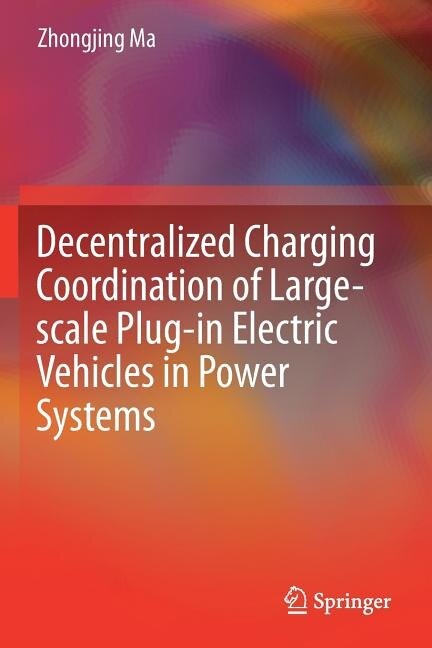 Front cover_Decentralized Charging Coordination of Large-scale Plug-in Electric Vehicles in Power Systems