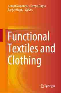 Functional Textiles And Clothing de Abhijit Majumdar