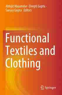 Functional Textiles And Clothing de Abhijit Majumdar