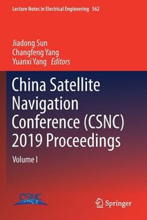 China Satellite Navigation Conference (CSNC) 2019 Proceedings: Volume I