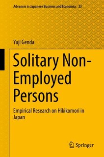 Solitary Non-employed Persons: Empirical Research On Hikikomori In Japan