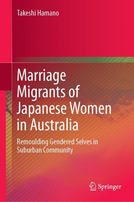 Front cover_Marriage Migrants Of Japanese Women In Australia