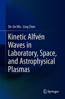 Front cover_Kinetic Alfven Waves In Laboratory, Space, And Astrophysical Plasmas