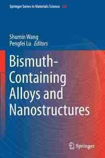 Bismuth-containing Alloys And Nanostructures de Shumin Wang