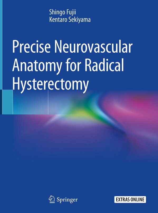 Front cover_Precise Neurovascular Anatomy For Radical Hysterectomy