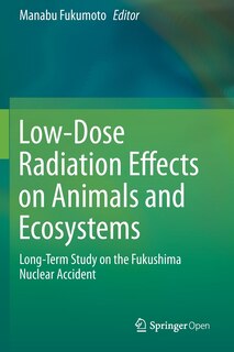 Couverture_Low-dose Radiation Effects On Animals And Ecosystems