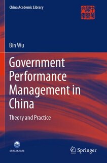 Government Performance Management In China: Theory And Practice