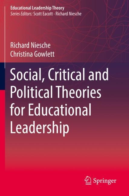 Front cover_Social, Critical And Political Theories For Educational Leadership