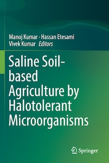 Saline Soil-based Agriculture By Halotolerant Microorganisms