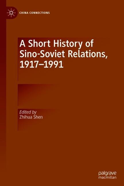 Couverture_A Short History Of Sino-soviet Relations, 1917-1991