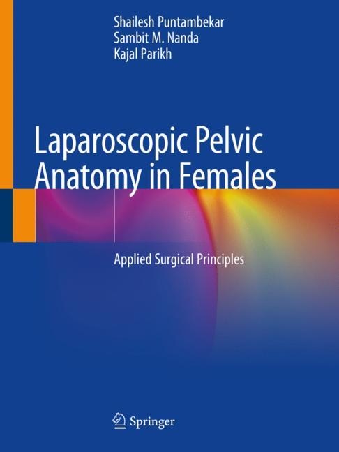 Laparoscopic Pelvic Anatomy In Females: Applied Surgical Principles