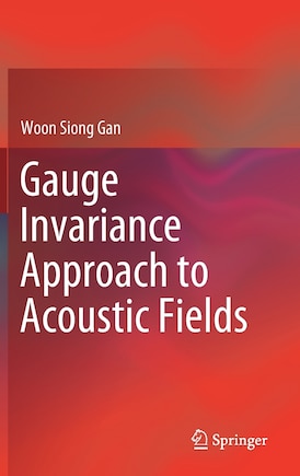 Gauge Invariance Approach To Acoustic Fields