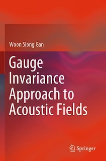 Couverture_Gauge Invariance Approach To Acoustic Fields