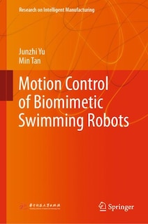Front cover_Motion Control Of Biomimetic Swimming Robots