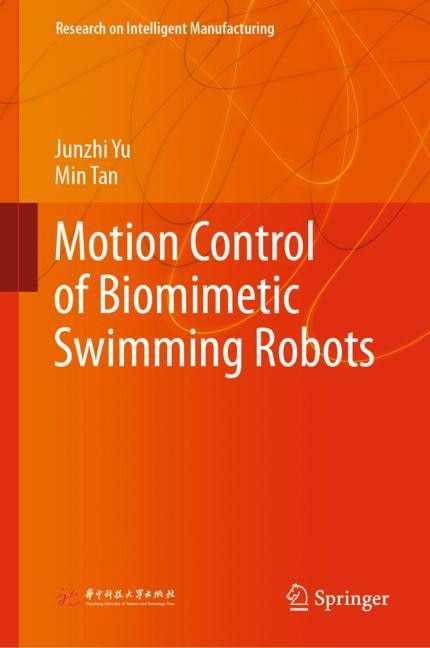 Front cover_Motion Control Of Biomimetic Swimming Robots
