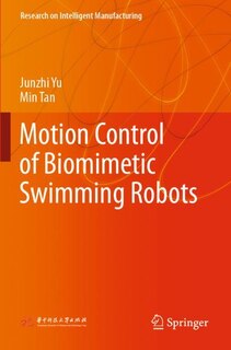 Front cover_Motion Control Of Biomimetic Swimming Robots