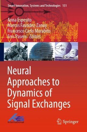 Neural Approaches To Dynamics Of Signal Exchanges