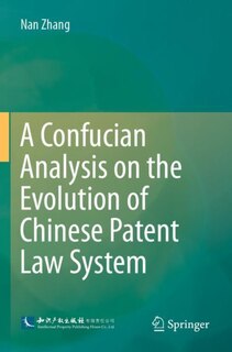 Front cover_A Confucian Analysis On The Evolution Of Chinese Patent Law System