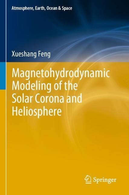 Front cover_Magnetohydrodynamic Modeling Of The Solar Corona And Heliosphere