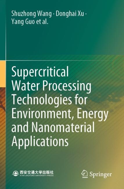 Couverture_Supercritical Water Processing Technologies For Environment, Energy And Nanomaterial Applications