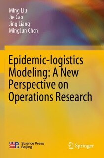 Epidemic-logistics Modeling: A New Perspective On Operations Research