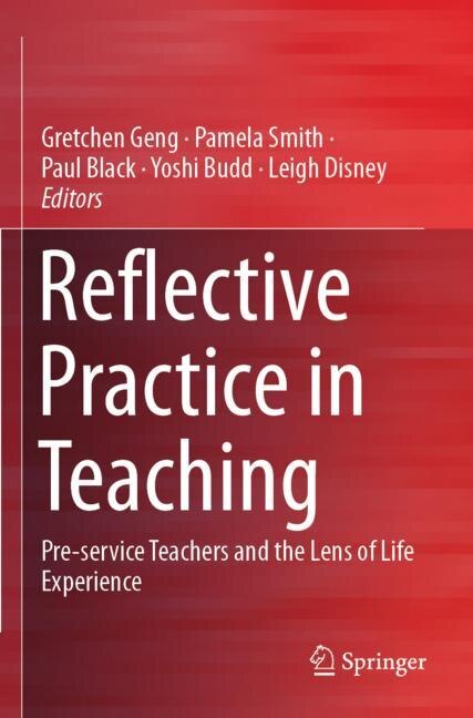 Reflective Practice In Teaching: Pre-service Teachers And The Lens Of Life Experience